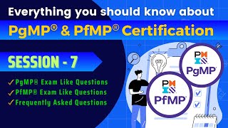 Everything You Should Know About PgMP & PfMP Certifications Session 7  Exam Prep - Q&A & Explanation
