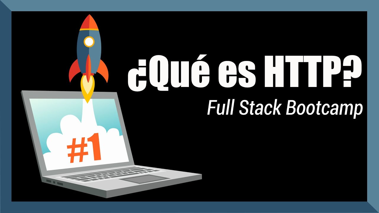 ¿Qué es HTTP? 🚀 #1 Bootcamp Full Stack Developer - YouTube