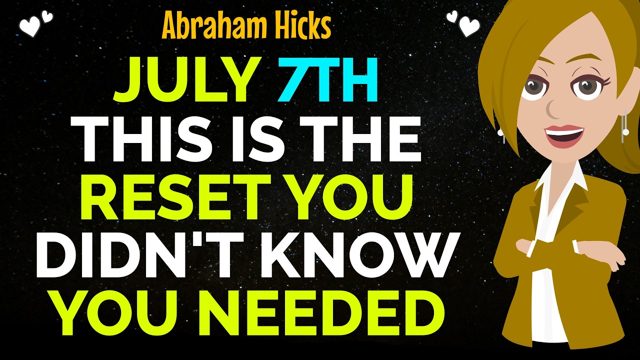 ⁣On July 7TH This Is The Reset You Didn't Know You Needed✨✅Abraham Hicks 2026