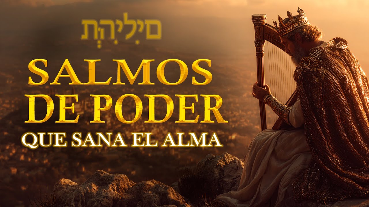 Los Salmos Cantados Más Poderosos | Sanará Tu Alma | Trasformará tu Vida 