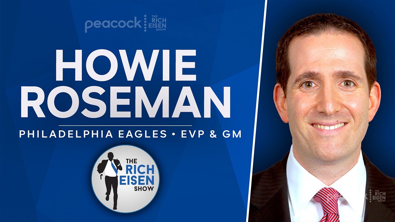 Eagles GM Howie Roseman Talks AJ Brown, Jalen Hurts, NFL Draft & More w/ Rich Eisen | Full Interview