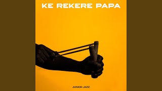 Ke Rekere Papa