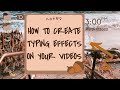 HOW TO CREATE TYPING EFFECTS ON VIDEOS | FOR IOS & ANDROID | EASIEST WAY