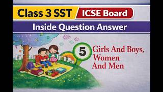 Girls and Boys Women and Men Inside Question Answers Class 3 SST ICSE Board