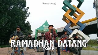 Ramadhan Datang - TOMPI [Cover]