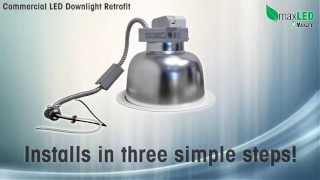 MaxLite: How To Install The MaxLED Commercial LED Downlight Retrofit Kit