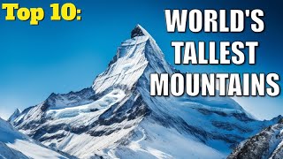 Top 10 Tallest Mountains in the World by Pets Central 157 views 5 months ago 11 minutes, 14 seconds