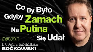 #301 Czy Rosyjskie Obozy Koncentracyjne Wciąż Istnieją? Terroryzm, Wojna - prof. Daniel Boćkowski