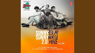 Sunny Sunny 2.0 (Slap House Mix) (Remix By Dj Rik)