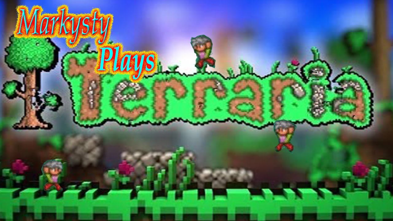 Markysty Plays Terraria!