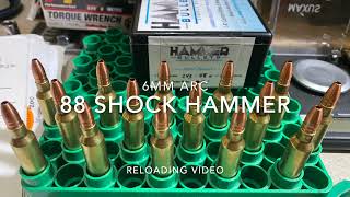 Hammer Bullets Reloading Process 2022 • 6mm ARC • 88 Shock Hammer