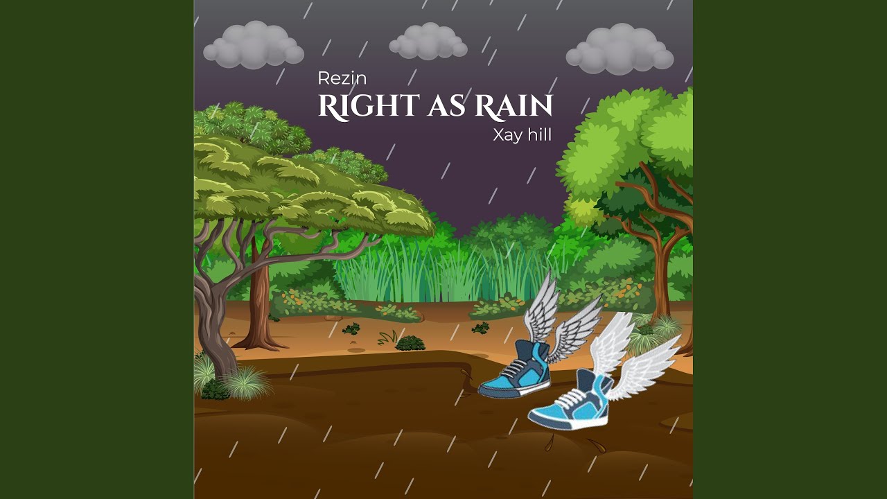Right As Rain (feat. Xay Hill)