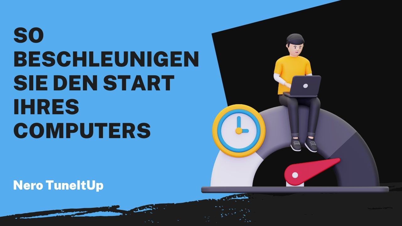 So beschleunigen Sie den Start Ihres Computers | Nero TuneItUp Anleitung
