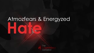 Atmozfears & Energyzed - Hate [HQ + HD RADIO EDIT]