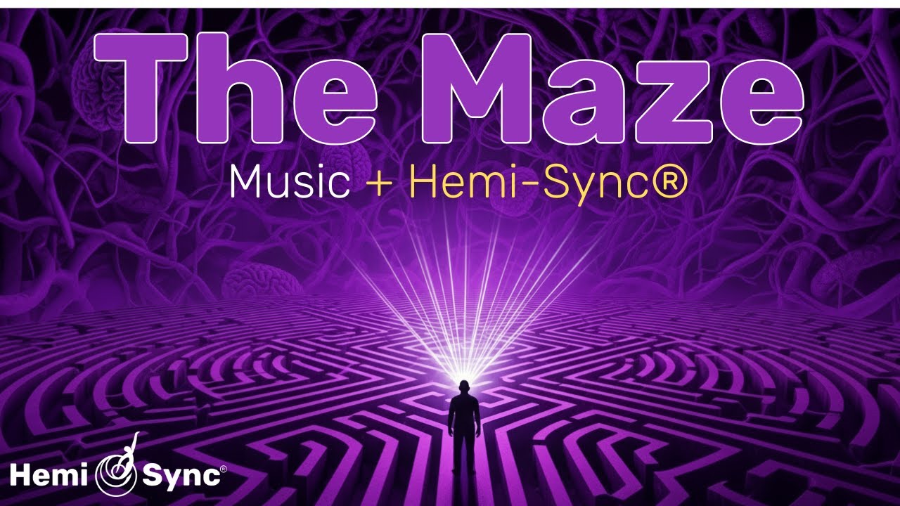 The Maze | Heighten Your Creativity & Drop Into Flow w/ Ambient Music Plus Hemi-Sync® Frequencies