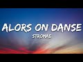Stromae - Alors On Danse (Lyrics) #stromae #alorsondanse Mp3 Song