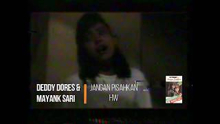 Deddy Dores \u0026 Mayank Sari - Jangan Pisahkan (1991)