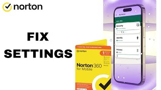 How To Fix And Solve Settings On Norton 360 App | Final Solution