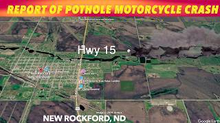 Report Of Pothole Motorcycle Crash By New Rockford, ND