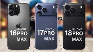 Iphone 18 Pro Max Vs Iphone 17 Pro Max Vs Iphone 16 Pro Max Whats New In 2026