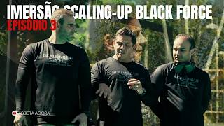 EP 3: OPERAÇÕES AQUÁTICAS - IMERSÃO SCALING-UP BLACK FORCE!
