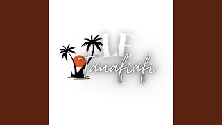 Le Tauafiafi (feat. Wesley Lafaialii)