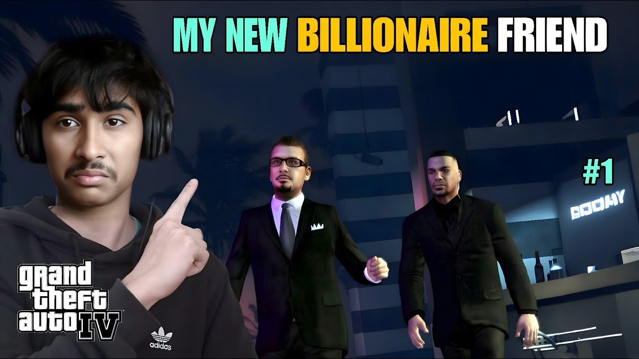 MY NEW BILLIONAIRE FRIEND | GRAND THEFT AUTO 4 | #1 