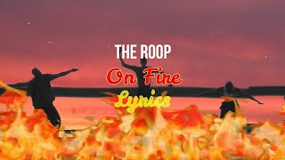 The Roop - On Fire (slowed version)
