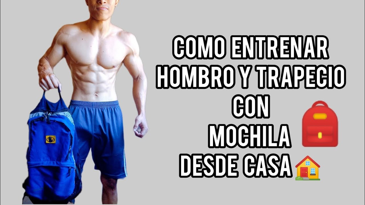Cómo Entrenar Hombro y Trapecio Con Mochila 🎒 Desde Casa 🏠 - YouTube