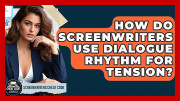 How Do Screenwriters Use Dialogue Rhythm For Tension? - Screenwriter