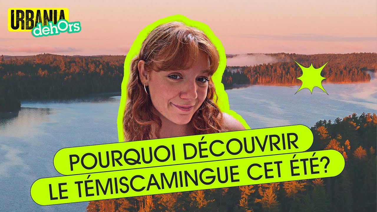 Pourquoi découvrir le Témiscamingue cet été?