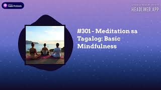 #301 - Meditation sa Tagalog: Basic Mindfulness