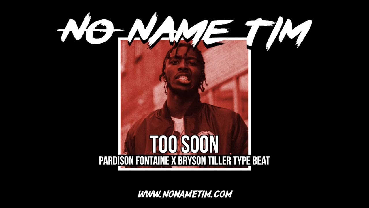 Too Soon | Pardison Fontaine x Bryson Tiller - 90s Sample Type Beat 2021 (Prod by No Name Tim)