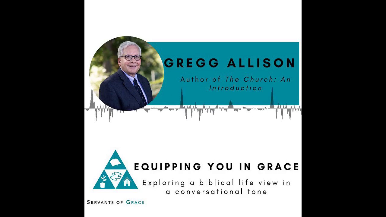 Gregg Allison- The Church: An Introduction