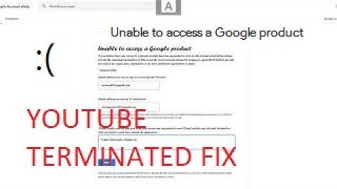 Fix Arvin Sohi Error - Unable to access a Google product (YouTube Terminated Fix)