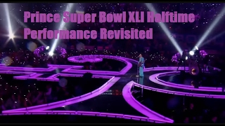 Prince Super Bowl XLI Halftime Performance Revisited