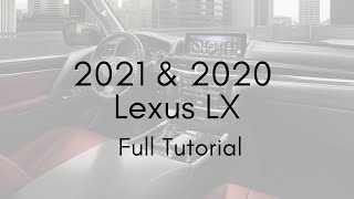 2021 and 2020 Lexus LX Full Tutorial - Deep Dive
