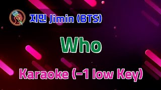 Jimin Who Karaoke (-1 low Key | 노래방 낮은키)