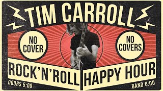 Tim Carroll Rock'n'Roll Happy Hour