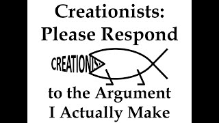 Creationists: Please Respond to the Argument I Actually Make (Looking at You, Dr. Cserhati)