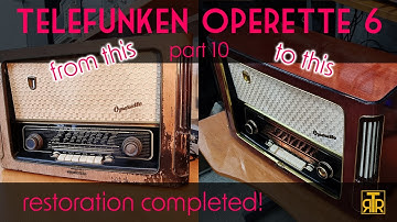 Telefunken Operette 6 restoration complete! (Part 10)