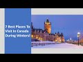 7 Best Places To Visit In Canada During Winters! | Canada PR Process | Get Canada PR