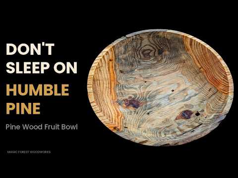 Wood Turning a Piece of Punky Pine into a Rustic Fruit Bowl