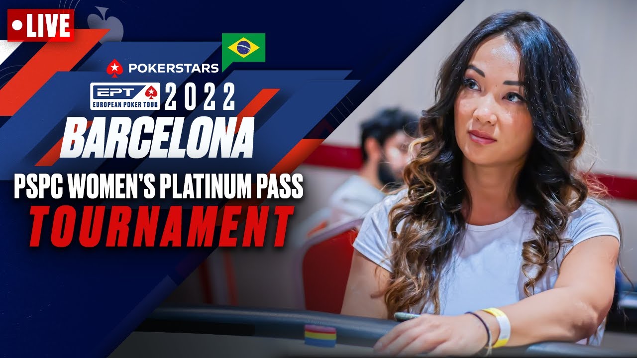 PSPC Women's Platinum Pass Tournament Livestream ♠️ EPT Barcelona ♠️ PokerStars Brasil