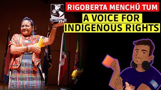 #122: Rigoberta Menchú Tum: A Voice for Indigenous Rights