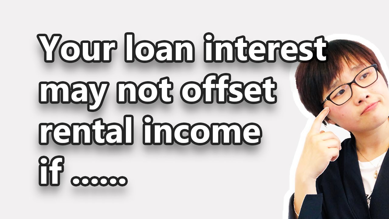 Your loan interest may not offset rental if the purpose is