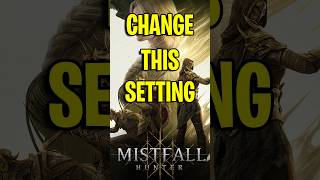 Change this Setting NOW in Mistfall Hunter #mistfallhunter #mistfallhunterguide #gaming