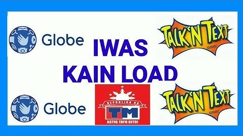 Iwas kain load for globe tm tnt