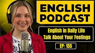 English in Daily Life - Talk About Your Feelings | A1 Beginner | English Conversation