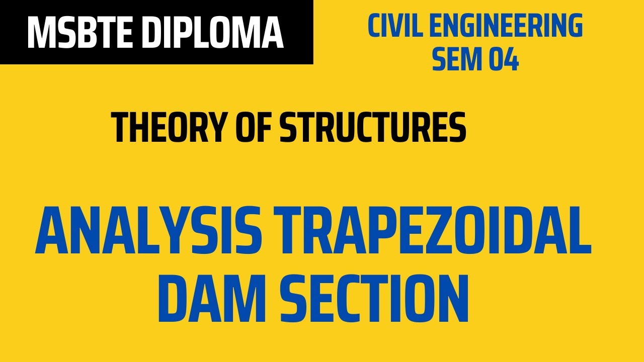 Trapezoidal Dam Section/Theory Of Structure/Civil Engineering Semester 04/MSBTE Diploma.